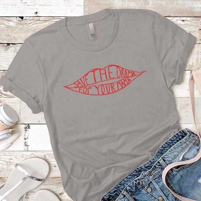 Save The Drama For Your Mama Premium Tees T-Shirts CustomCat Light Grey X-Small 