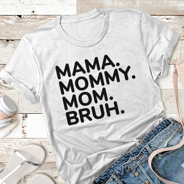 Mama Mommy Mom Bruh Premium Tees