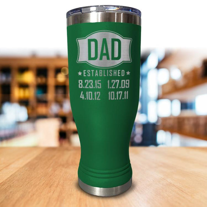 Dad Established Personalized Pilsner Style  Tumbler