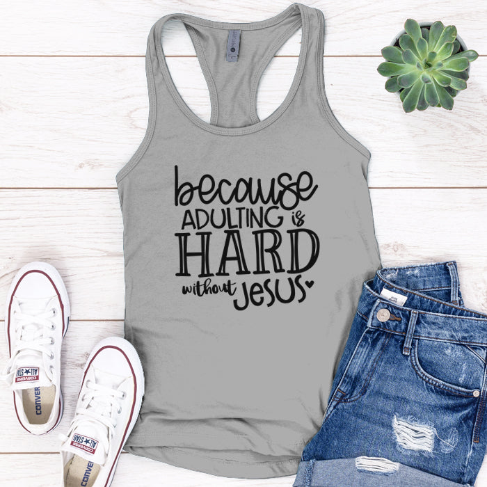 Adulting Is Hard Without Jesus Premium Tank Top