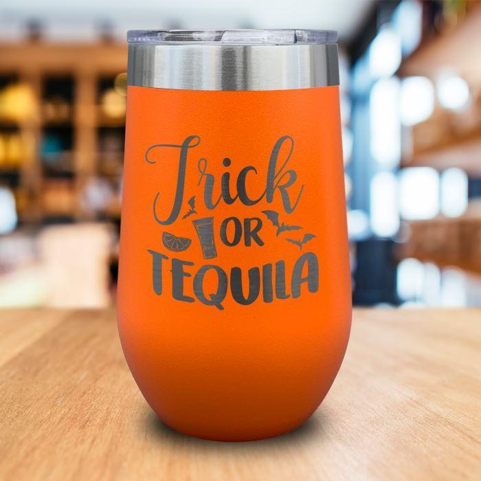 Trick Or Tequila Engraved Wine Tumbler LemonsAreBlue 16oz Wine Tumbler Orange 