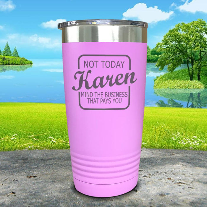 Not Today Karen Engraved Tumbler