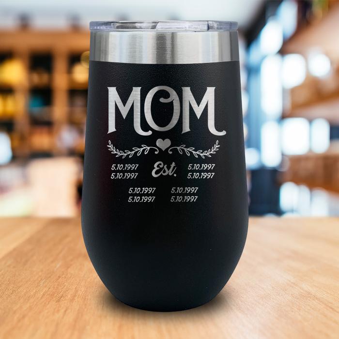 PERSONALIZED Mom Established Engraved Wine Tumbler