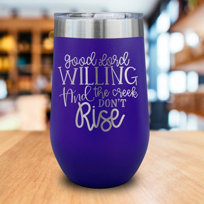 Good Lord Willing Engraved Wine Tumbler