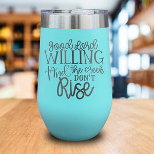 Good Lord Willing Engraved Wine Tumbler