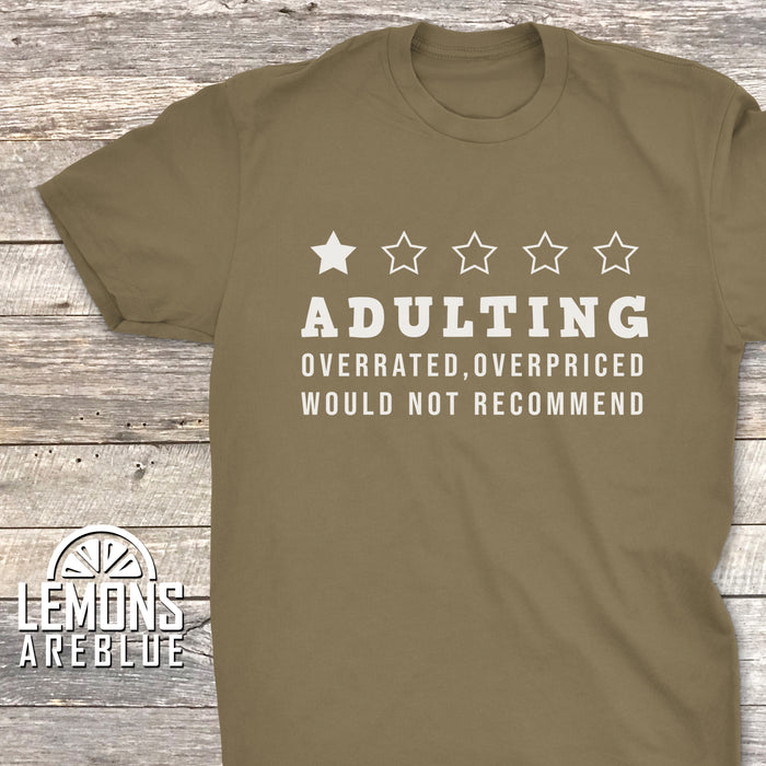 Adulting Would Not Recommend Premium Tee