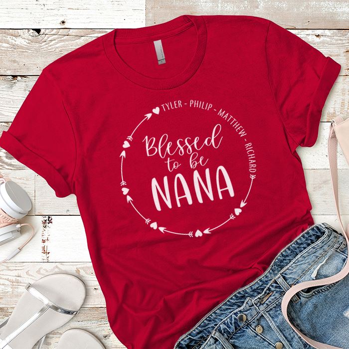 PERSONALIZED Blessed To Be Nana Premium Tees