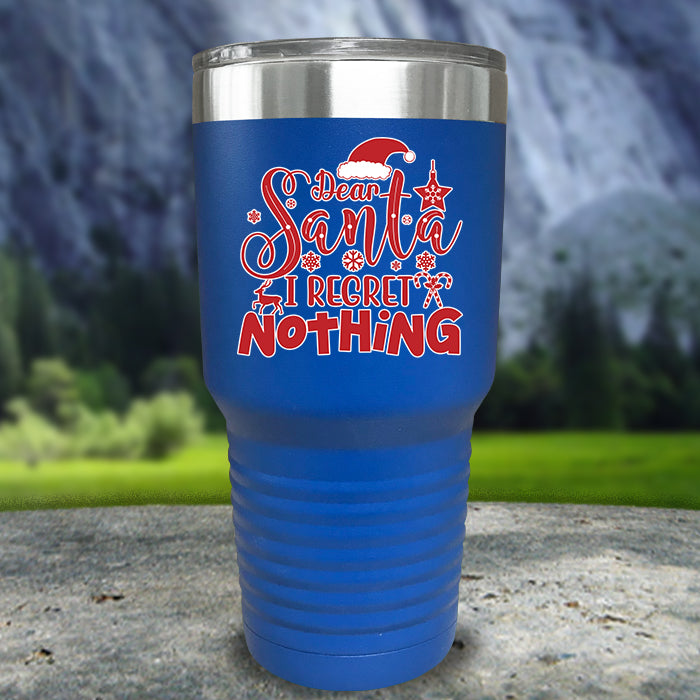 Dear Santa I Regret Nothing Color Printed Tumblers