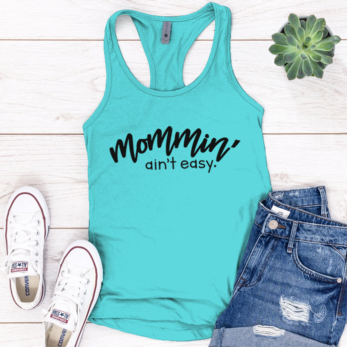 Mommin' Ain't Easy Premium Tank Top