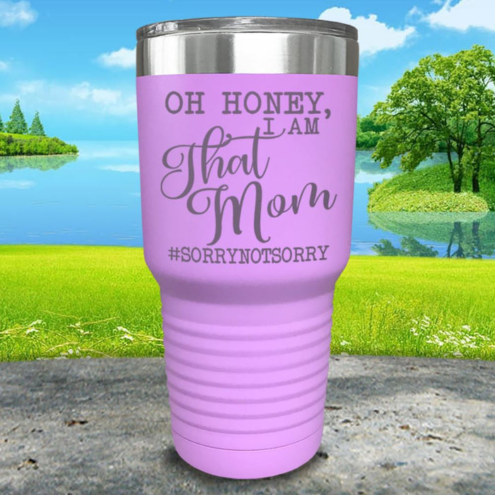 Oh Honey I Am That Mom Engraved Tumbler