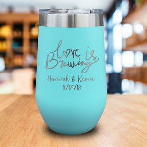 Love Is Brewing Personalized Engraved Wine Tumbler