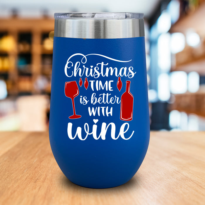 Christmas Time Is Better With Wine Color Printed Wine Tumbler