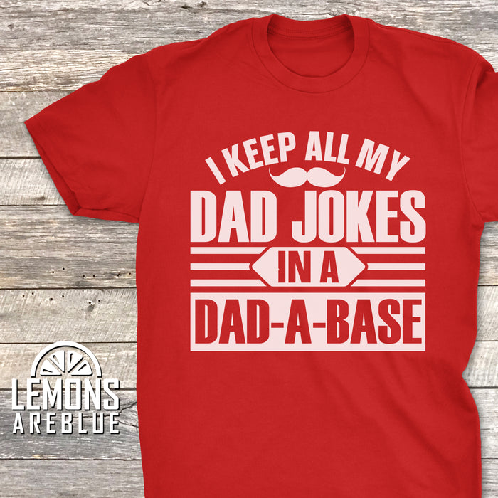 I Keep Dad Jokes In A Dad A Base Premium Tees