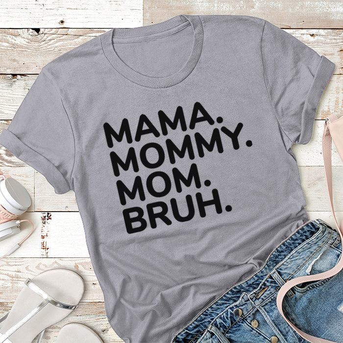 Mama Mommy Mom Bruh Premium Tees