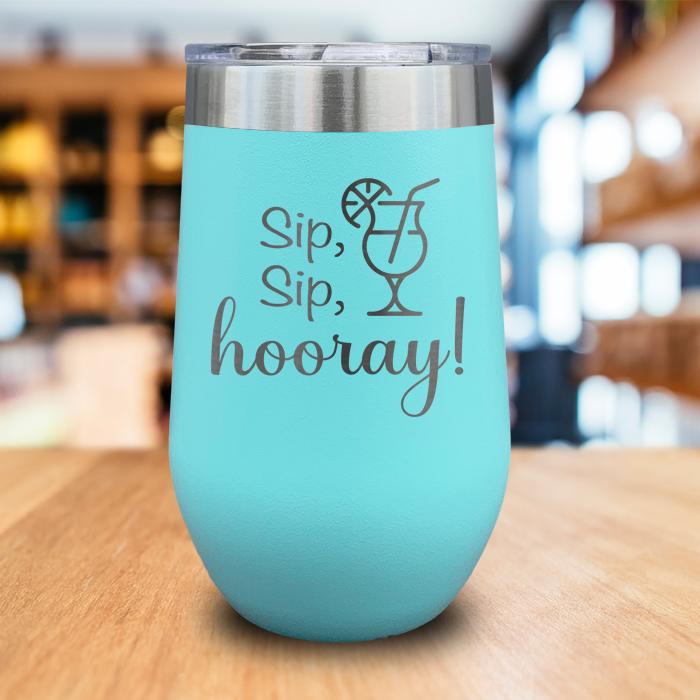 Sip Sip Hooray Engraved Wine Tumbler