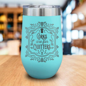 Corks Are For Quitters Engraved Wine Tumbler