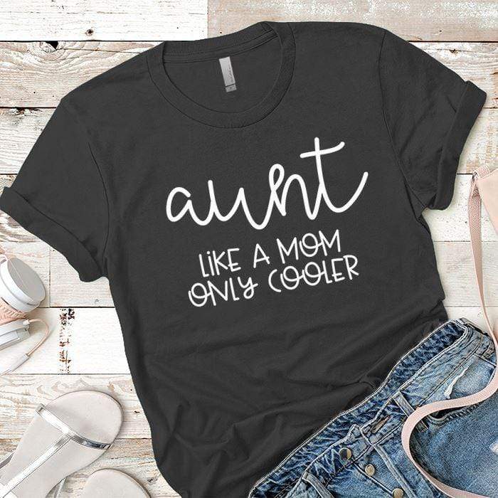 Aunt Like A Mom Premium Tees T-Shirts CustomCat Heavy Metal X-Small 