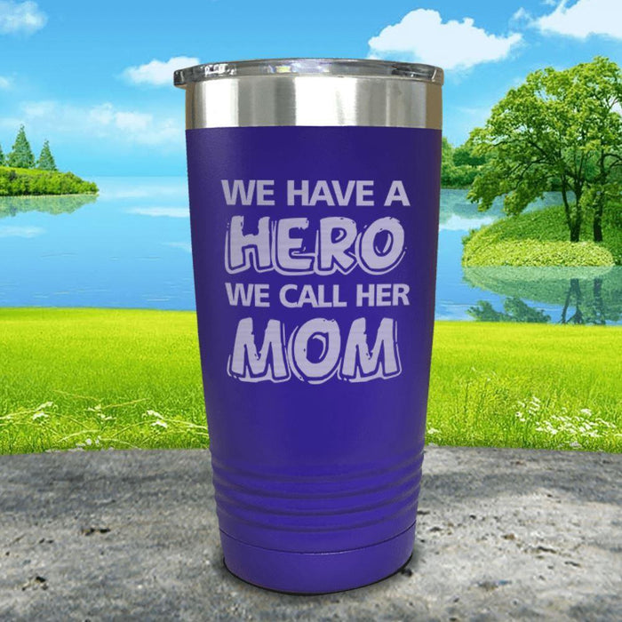 We Have A Hero We Call Her Mom Engraved Tumblers Tumbler ZLAZER 20oz Tumbler Royal Purple 