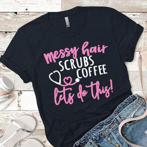 Messy Hair Scrubs Coffee Premium Tees T-Shirts CustomCat Midnight Navy X-Small 
