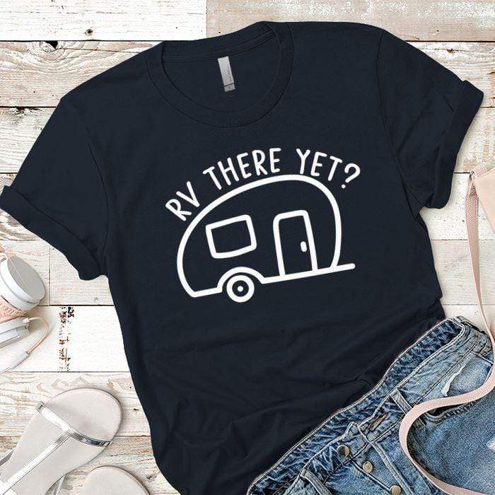 RV There Yet Premium Tees T-Shirts CustomCat Midnight Navy X-Small 