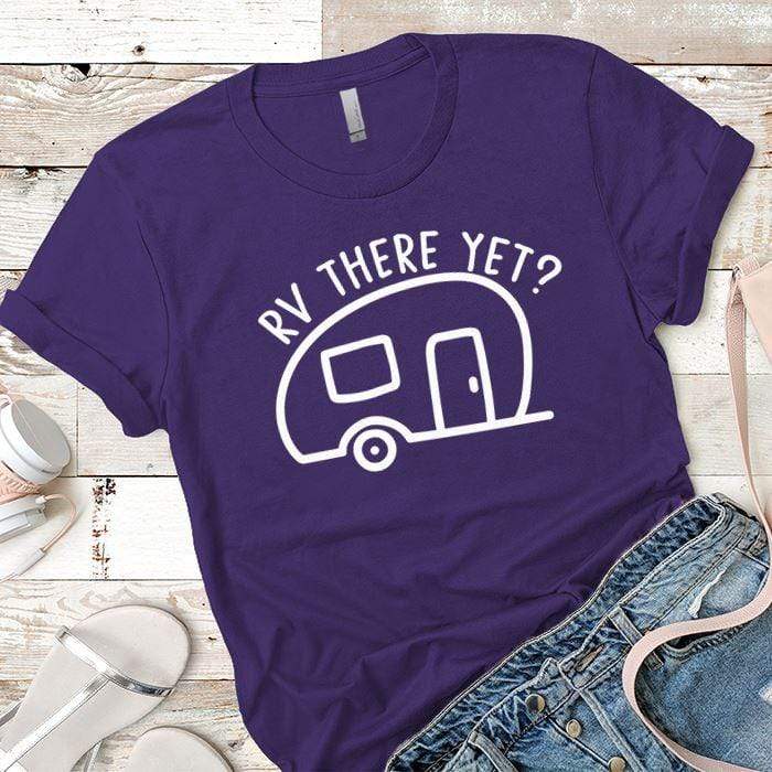 RV There Yet Premium Tees T-Shirts CustomCat Purple Rush/ X-Small 