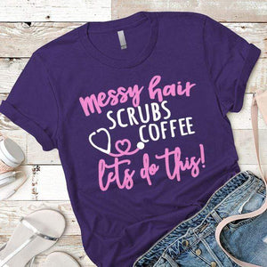 Messy Hair Scrubs Coffee Premium Tees T-Shirts CustomCat Purple Rush/ X-Small 