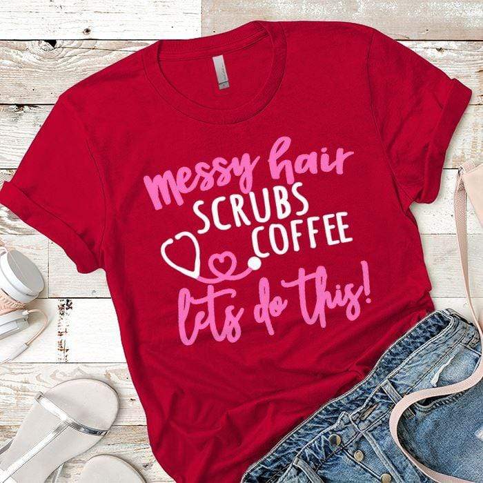 Messy Hair Scrubs Coffee Premium Tees T-Shirts CustomCat Red X-Small 