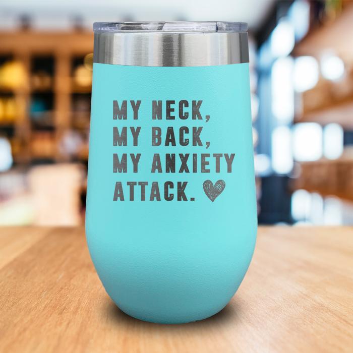 Anxiety Attack Engraved Wine Tumbler