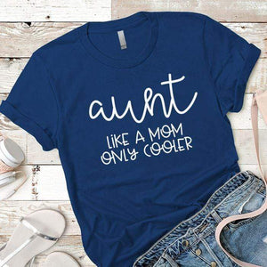 Aunt Like A Mom Premium Tees T-Shirts CustomCat Royal X-Small 