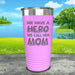 We Have A Hero We Call Her Mom Engraved Tumblers Tumbler ZLAZER 20oz Tumbler Lavender 