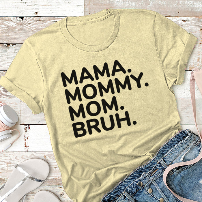 Mama Mommy Mom Bruh Premium Tees