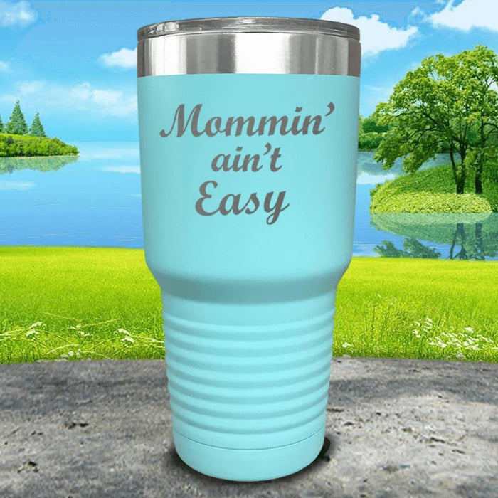 Mommin Aint Easy Engraved Tumbler Tumbler ZLAZER 30oz Tumbler Mint 