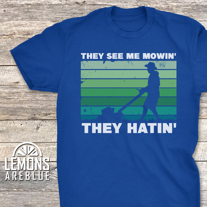 They See Me Mowin' They Hatin' Premium Tees