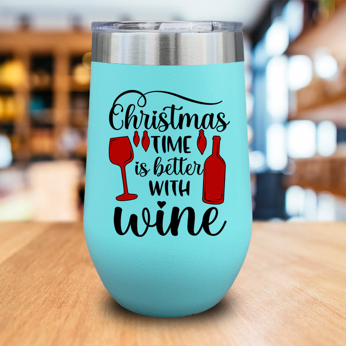 Christmas Time Is Better With Wine Color Printed Wine Tumbler