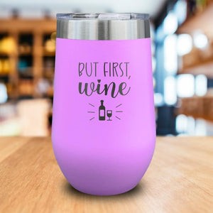 But First, Wine Engraved Wine Tumbler