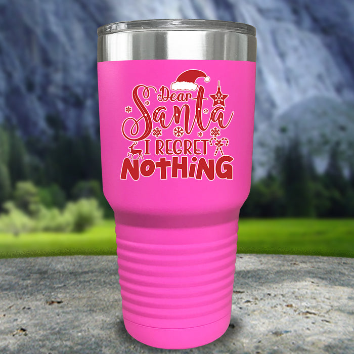 Dear Santa I Regret Nothing Color Printed Tumblers