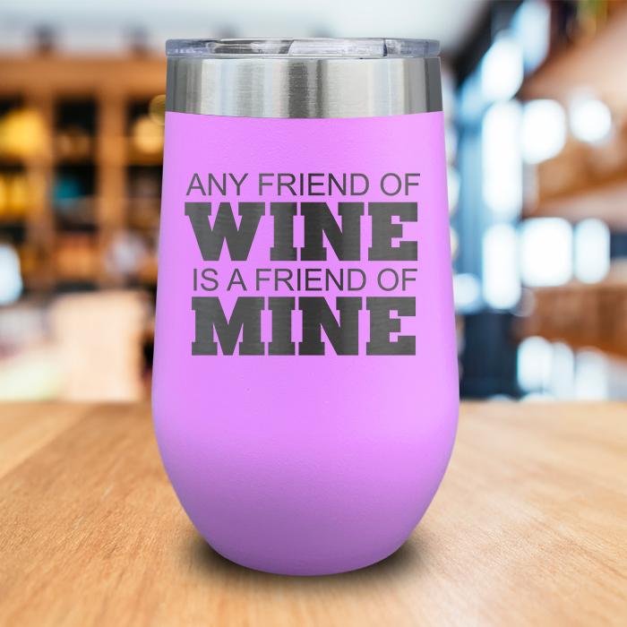 Friend Of Wine Friend Of Mine Engraved Wine Tumbler