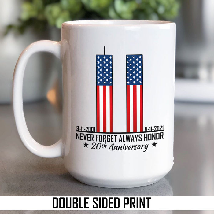 911 Never Forget Always Honor Double Sided Printed Mug