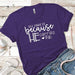 He Carries Me Premium Tees T-Shirts CustomCat Purple Rush/ X-Small 