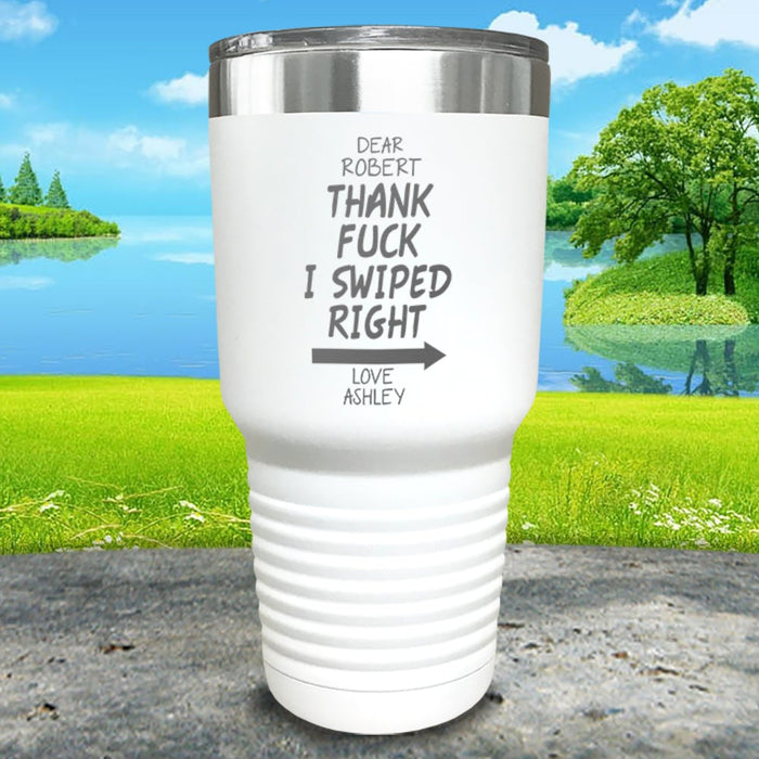 Thank Fuck I Swiped Right Personalized Engraved Tumbler