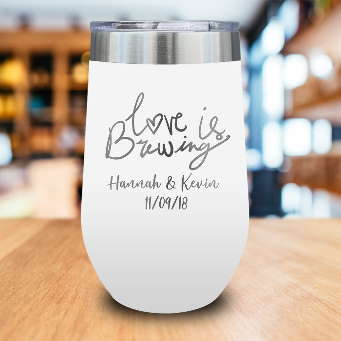 Love Is Brewing Personalized Engraved Wine Tumbler