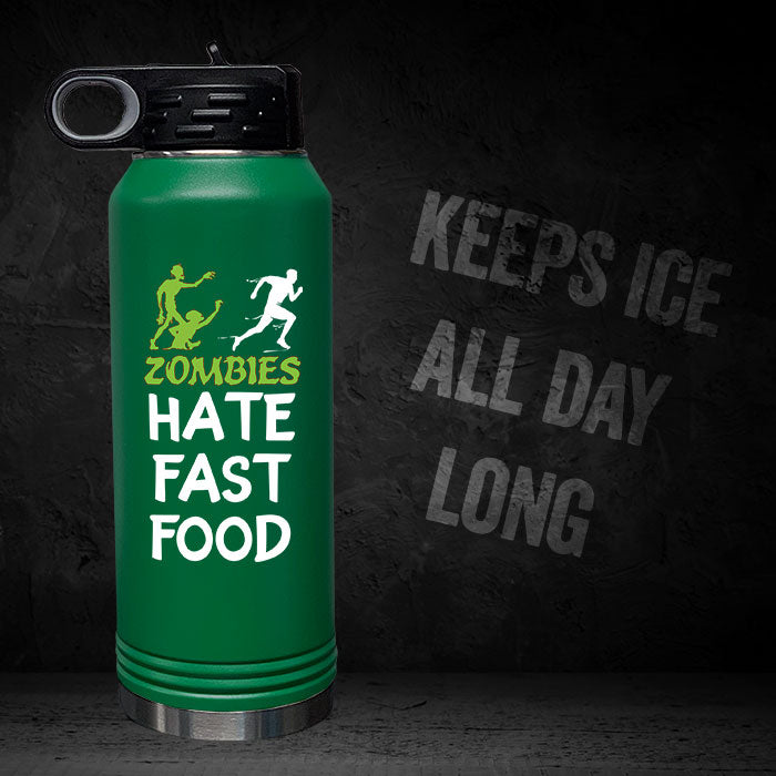 Zombies Hate Fast Food 32oz Sport Bottle