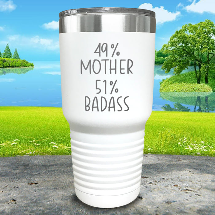 49% Mother 51% Badass Engraved Tumbler