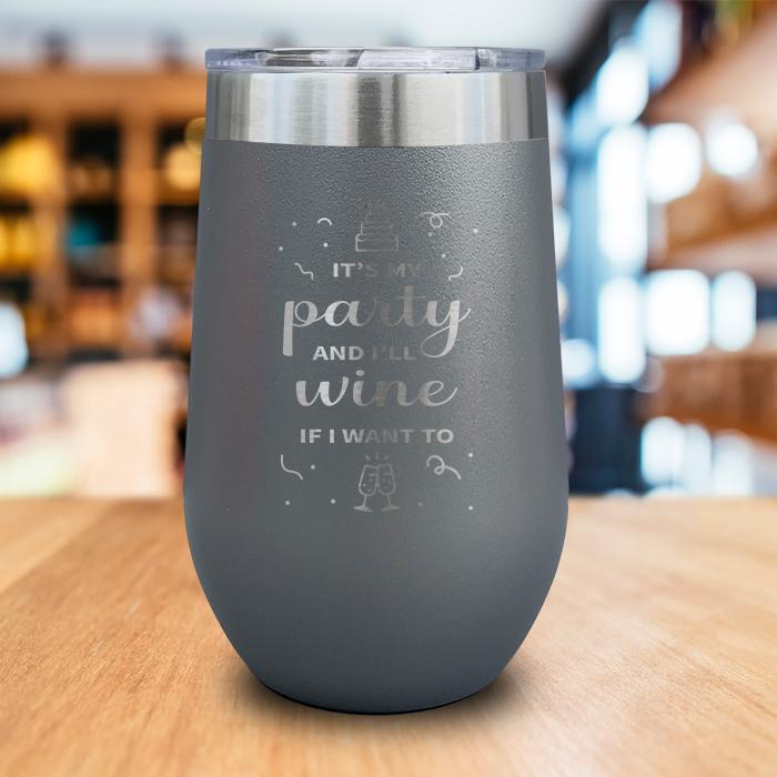 It's My Party Engraved Wine Tumbler