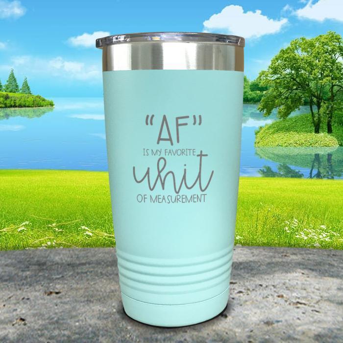 AF is My Favorite Unit Of Measurement Engraved Tumbler Tumbler ZLAZER 20oz Tumbler Mint 