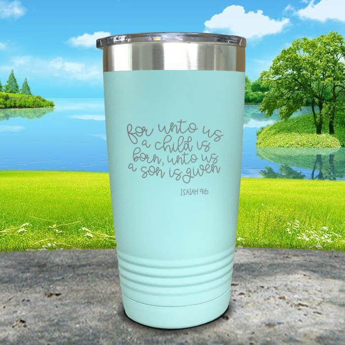 Unto Us A Son Is Given Engraved Tumbler Tumbler ZLAZER 20oz Tumbler Mint 