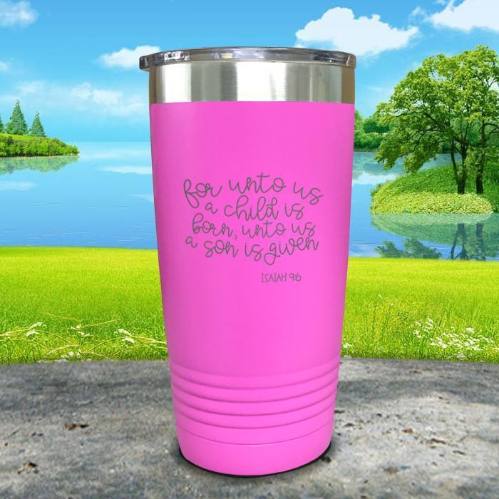 Unto Us A Son Is Given Engraved Tumbler Tumbler ZLAZER 20oz Tumbler Pink 