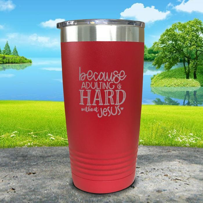 Adulting Is Hard Without Jesus Engraved Tumbler Tumbler ZLAZER 20oz Tumbler Red 