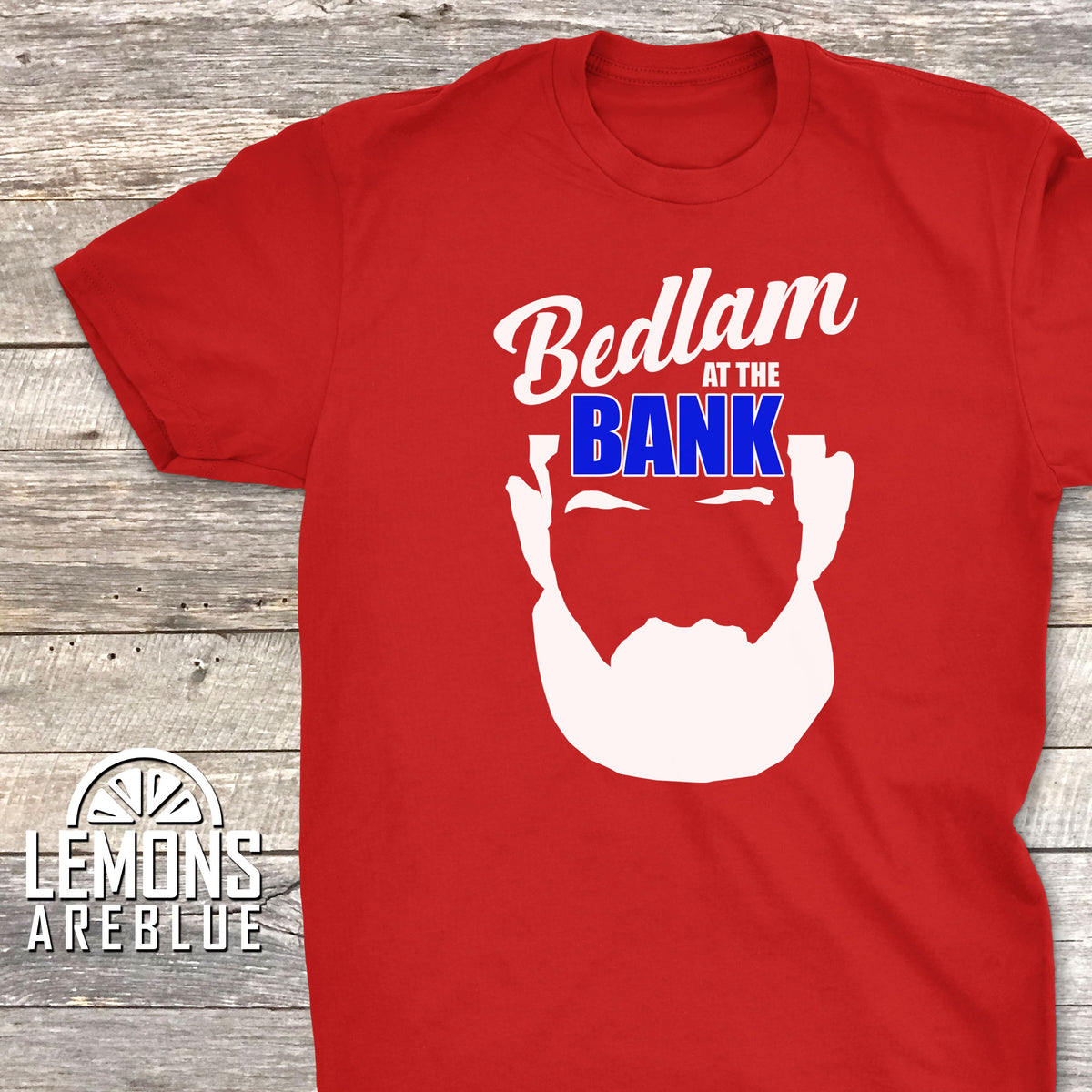 Trust The Beard & Bedlam At The Bank Tees