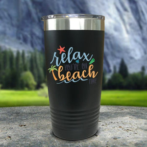 Relax You're On Beach Time Color Printed Tumblers Tumbler Nocturnal Coatings 20oz Tumbler Black 